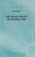 The Soviet Legacy in Central Asia 0333733592 Book Cover