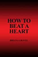 How to Beat a Heart 143496387X Book Cover