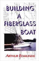 Building A Fiberglass Boat 1892216167 Book Cover