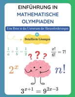 Einführung in mathematische Olympiaden: Eine Reise in das Universum der Herausforderungen - ( Detaillierte Lösungen) (German Edition) B0F1TP1G6M Book Cover