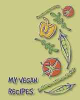 My Vegan Recipes 1718849028 Book Cover