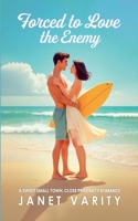Forced to Love The Enemy B0FSTHRJS6 Book Cover