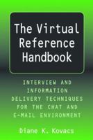 Virtual Reference Handbook: Interview and Information Delivery Techniques for the Chat and E-Mail Environments 1856046265 Book Cover