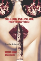 Gillian Douglas: Retribution: The Killer Brokers Volume 6 B0CLRGRTB5 Book Cover