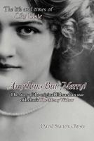 Anything But Merry!: The Life and Times of Lily Elsie 1434354466 Book Cover