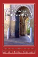 Miradas Impacientes II 1500115568 Book Cover