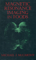 Magnetic Resonance Imaging in Foods 1461358620 Book Cover