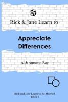 Rick and Jane Learn to Appreciate Differences (Rick and Jane Learn to Be Married) B0GH7W31ML Book Cover