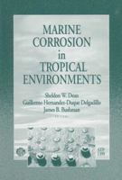 Marine Corrosion in Tropical Environments (Astm Special Technical Publication// Stp) 0803128738 Book Cover