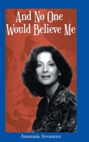And No One Would Believe Me 1639614974 Book Cover