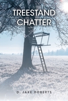 Treestand Chatter B0CFN845S7 Book Cover