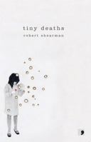 Tiny Deaths 1905583141 Book Cover