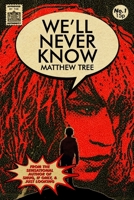 We'll Never Know B0CVFXPGP8 Book Cover