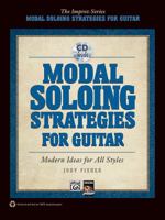 Modal Soloing Strategies for Guitar: Modern Ideas for All Styles, Book & CD 0739071629 Book Cover