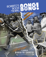 Bobbito's Book of B-Ball Bong Bong! 1636142303 Book Cover