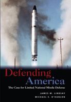 Defending America:The Case for Limited National Missile Defense 0815706332 Book Cover