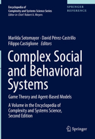 Complex Social and Behavioral Systems: Game Theory and Agent-Based Models (Encyclopedia of Complexity and Systems Science Series) 1071603671 Book Cover