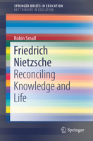 Friedrich Nietzsche: Reconciling Knowledge and Life 3319295187 Book Cover