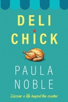 Deli Chick: Discover a Life Beyond the Counter 0646888099 Book Cover