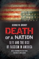 Death of a Nation: 9/11 and the Rise of Fascism in America 1510721258 Book Cover