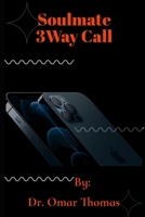 Soulmate 3-Way Call B0BMJDZLP6 Book Cover