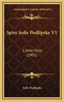 Spisy Sofie Podlipske V1: Lidske Vcely (1901) 1165602741 Book Cover