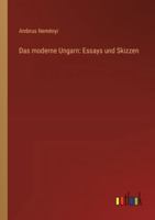 Das moderne Ungarn: Essays und Skizzen 3368533940 Book Cover