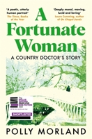 A Fortunate Woman: A Country Doctor's Story 1529071178 Book Cover
