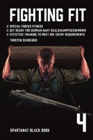 Fighting Fit: Special Forces Fitness. Get Ready for German Navy Seals. Effective training to meet SOF entry requirements (Black Book) 3903526088 Book Cover