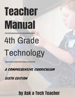 4th Grade Technology: A Comprehensive Curriculum 1942101260 Book Cover