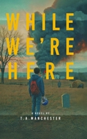 While We're Here 1960415476 Book Cover