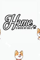 Home is Where My Dog Is Notebook: Black Design and Sweet Corgi Cover - Blank Home is Where My Dog Is Notebook / Journal Gift ( 6 x 9 - 110 blank pages ) 1671066073 Book Cover