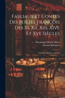 Fabliaux Et Contes Des Poètes François Des Xi, Xii, Xiii, Xive Et Xve Siècles: Tirés Des Meilleurs Auteurs 1021665932 Book Cover