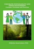 Corporate Sustainability and Green Management Concepts, Principles and Practice 1326517228 Book Cover