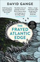 The Frayed Atlantic Edge: A Historian's Journey from Shetland to the Channel 0008225117 Book Cover
