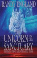 Unicorn in the Sanctuary : The Impact of the New A 0895554518 Book Cover