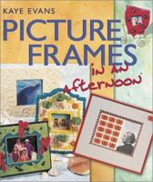 Picture Frames in an Afternoon 0806939478 Book Cover
