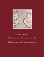 Was Sie schon immer über Atlantis wissen wollten: Behauptungen und Gegenargumente. Mit einem Vorwort von Roland M. Horn 3739241160 Book Cover