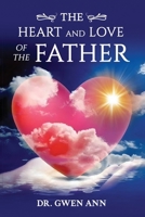The Heart and Love of the Father B0DHBP88FG Book Cover