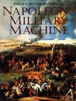 Napoleon's Military Machine 0870525492 Book Cover