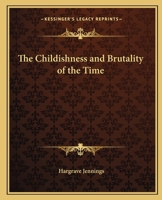 The Childishness and Brutality of the Time 1162559950 Book Cover