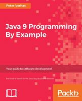 Java 9 Programming By Example: Your guide to software development 178646828X Book Cover