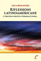 Riflessioni latinoamericane: Il processo creativo e Germina.Cciones... B085RPXH3V Book Cover