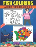 Fish Coloring Book for Kids Ages 4-8: Over 50 Colouring Designs for All Ages, Ocean Coloring Book B08J1RJ6FP Book Cover