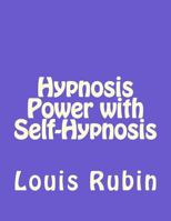 Hypnosis Power with Self-Hypnosis 1981774920 Book Cover