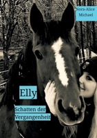 Elly: Schatten der Vergangenheit (German Edition) 338401961X Book Cover