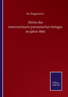 Abriss des österreichisch-preussischen Krieges im Jahre 1866 (German Edition) 117977230X Book Cover