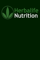 Herbalife Nutrition Notebook: Lined Paper Journal for Creative Writers or Personal Use 120 lined pages. Size 6”x 9”, Great for Writing Down Daily Notes, Diary, and Healing Herbal Recipes. 1704642698 Book Cover