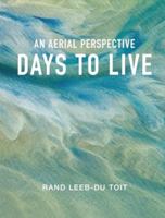Days to Live: An Aerial Perspective 0648080749 Book Cover