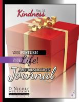 Change Your Posture! Change Your LIFE! Affirmation Journal Vol. 11: Kindness 194265037X Book Cover